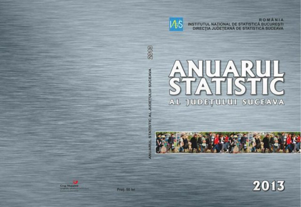 Anuarul statistic al Sucevei, ediția 2013, disponibil la vânzare