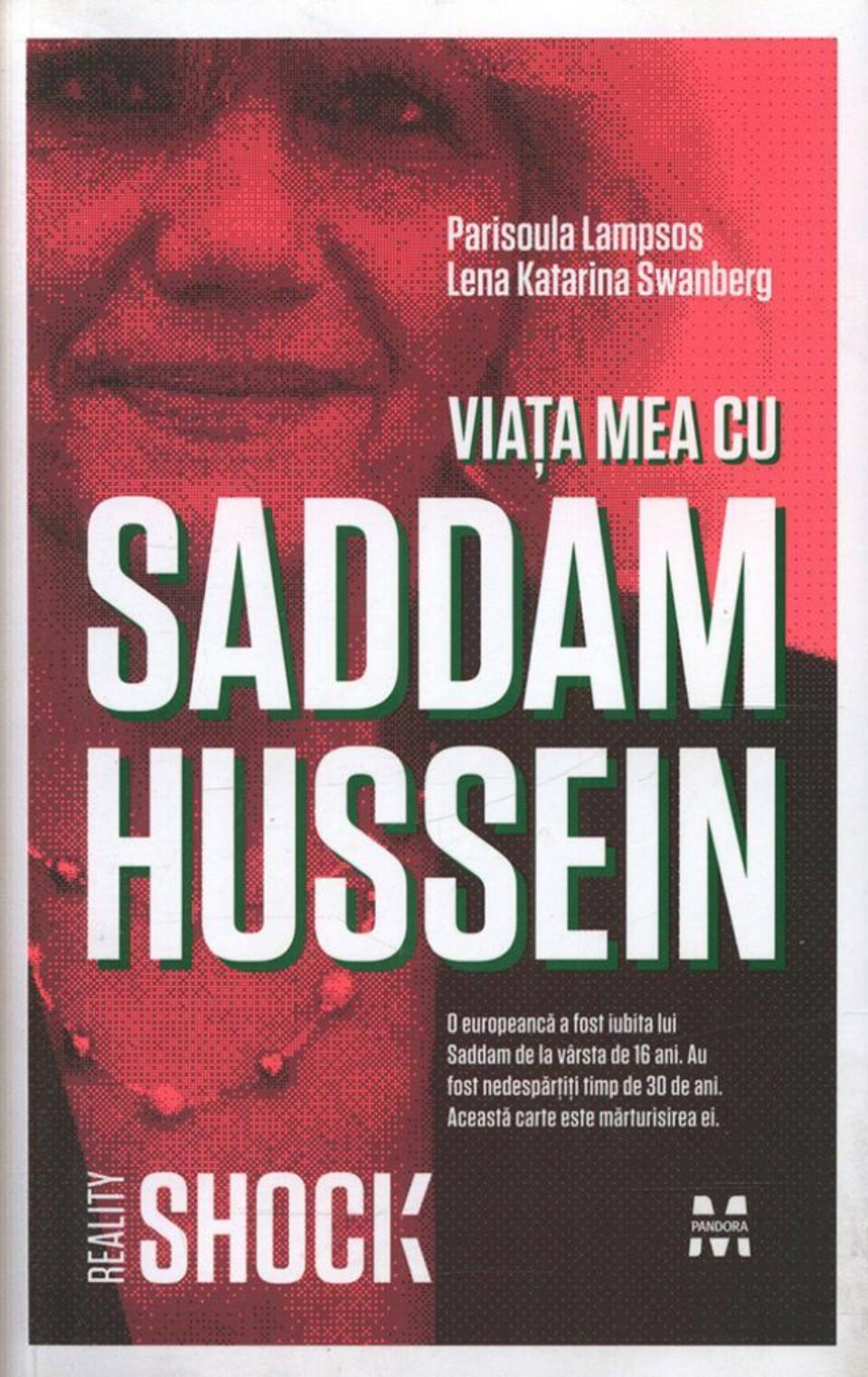 Parisoula Lampsos & Lena Katarina Swanberg: „Viața mea cu Saddam Hussein” Parisoula Lampsos & Lena Katarina Swanberg: „Viața mea cu Saddam Hussein”