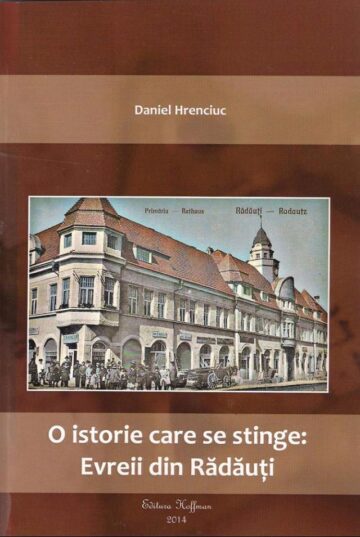 La Templul Mare din Rădăuți a avut loc vineri lansarea volumului „O istorie care se stinge: Evreii din Rădăuți”, de prof. dr. Daniel Hrenciuc