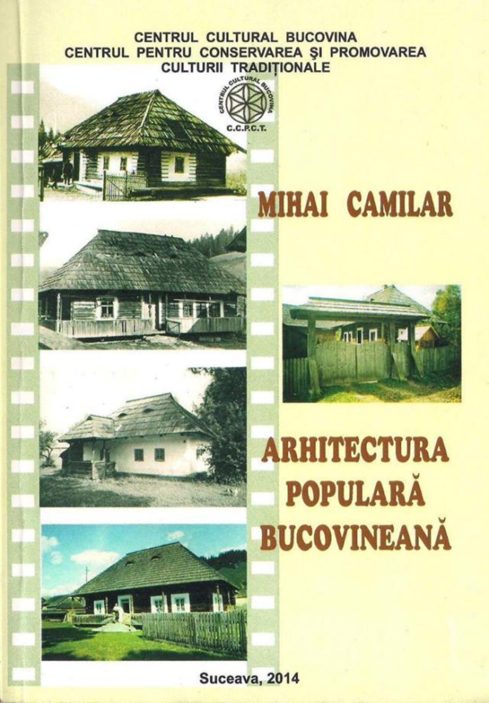 Mihai Camilar: „Arhitectura populară bucovineană”