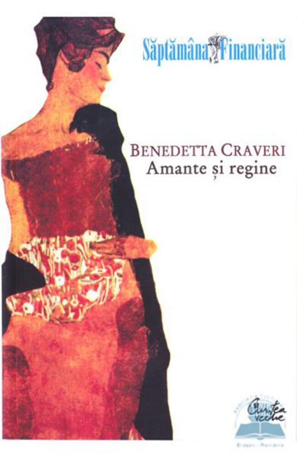 Benedetta Craveri: „Amante și regine”