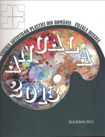 Vernisajul expoziției „Concret și Imaginar” și lansarea albumului „Anuala 2013”