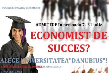 ECONOMIST DE SUCCES? ALEGE UNIVERSITATEA „DANUBIUS” DIN GALAȚI
