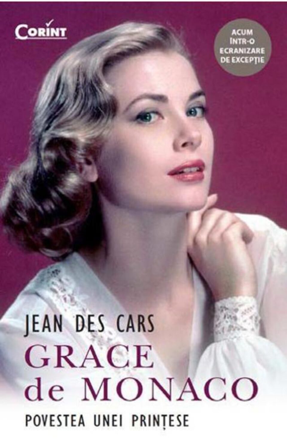 Jean Des Cars: „Grace de Monaco - Povestea unei prințese”