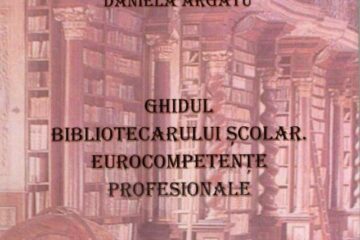„Ghidul bibliotecarului școlar, eurocompetențe profesionale”
