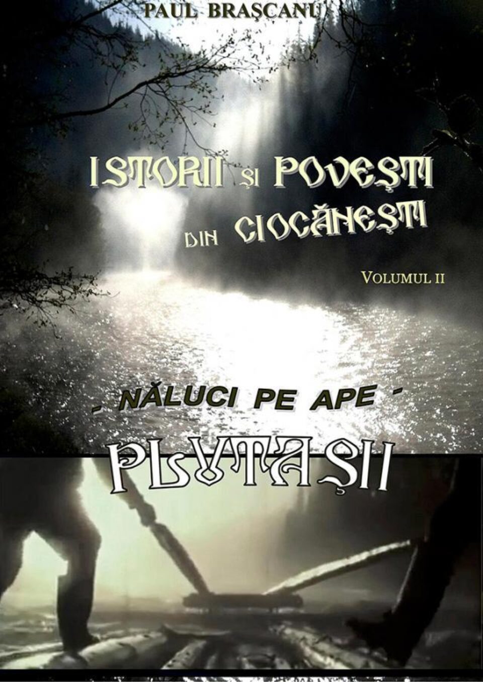 „Năluci pe ape - Plutașii”, la Festivalul Național al Păstrăvului de la Ciocănești