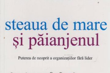 Ori Brafman & Rod A. Beckstrom: „Steaua de mare și păianjenul”