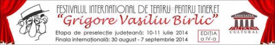 Festivalul Internațional de Teatru pentru Tineret “Grigore Vasiliu Birlic”