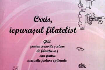 Mihaela Bulai: „Crris, iepurașul filatelist”