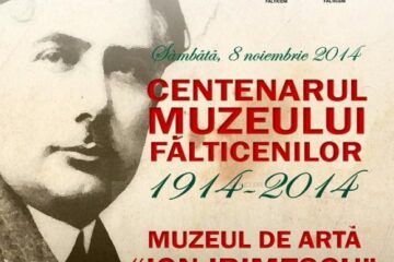„Centenarul Muzeului Fălticenilor 1914-2014 - Muzeul de Artă  la patru decenii”