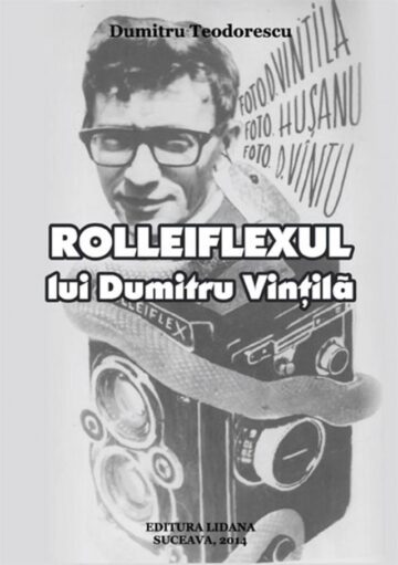 „Rolleiflexul lui Dumitru Vințilă” - Expoziție de fotografie și lansare de carte