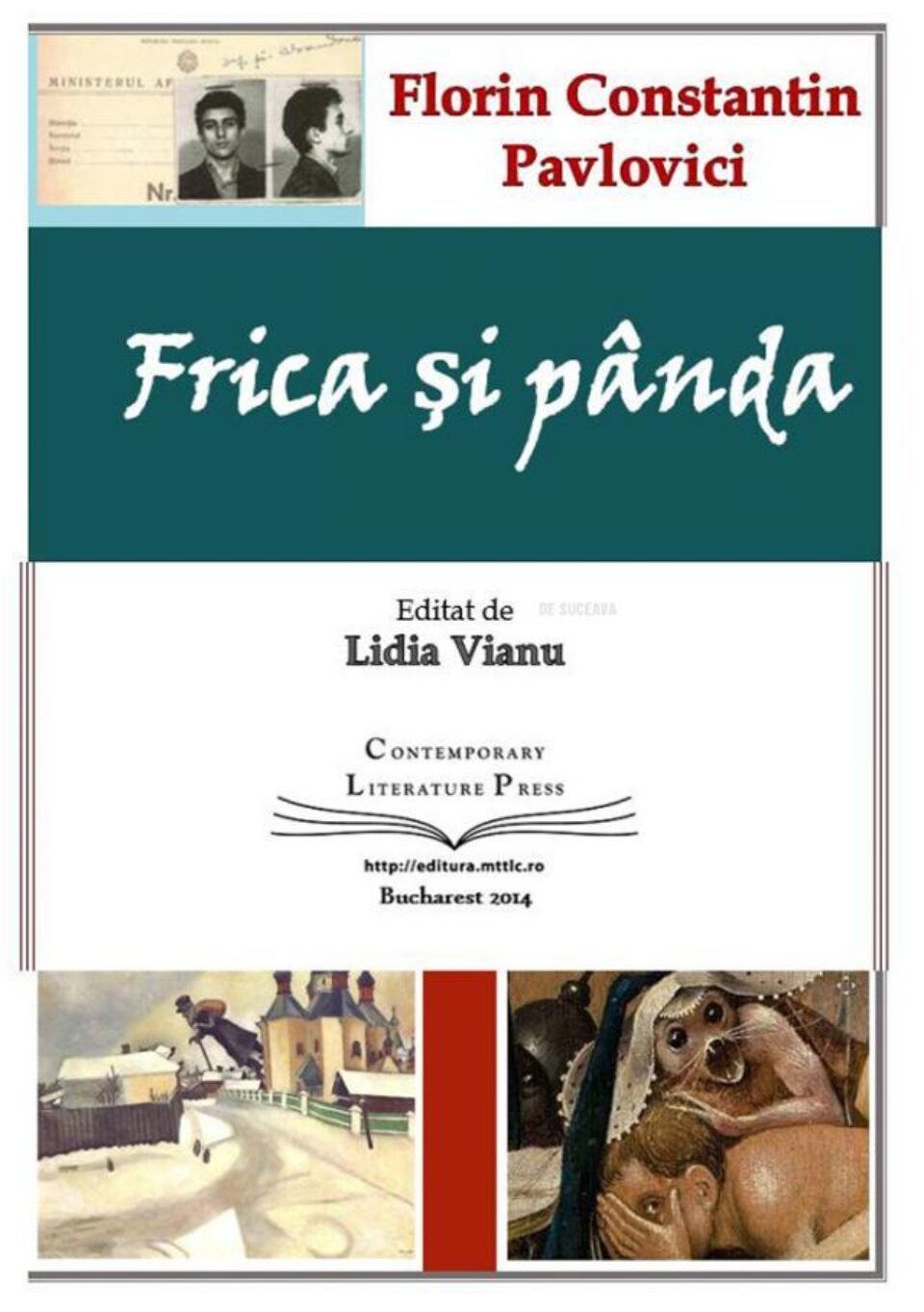 Florin Constantin Pavlovici: „Frica și pânda”