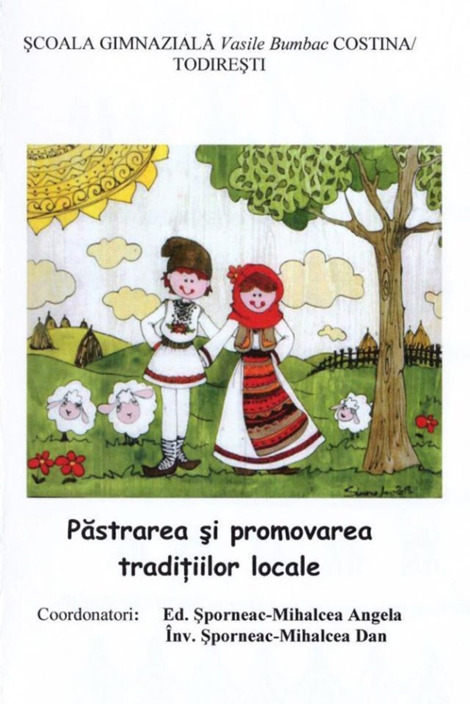„Păstrarea și promovarea tradițiilor locale”, la Școala Gimnazială „Vasile Bumbac” din Costâna „Păstrarea și promovarea tradițiilor locale”, la Școala Gimnazială „Vasile Bumbac” din Costâna