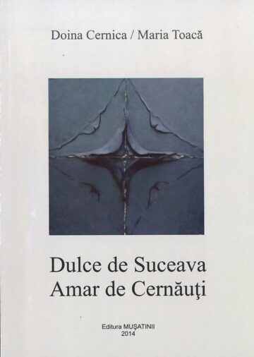 „Dulce de Suceava - Amar de Cernăuți”, „o carte cu valoare de document”