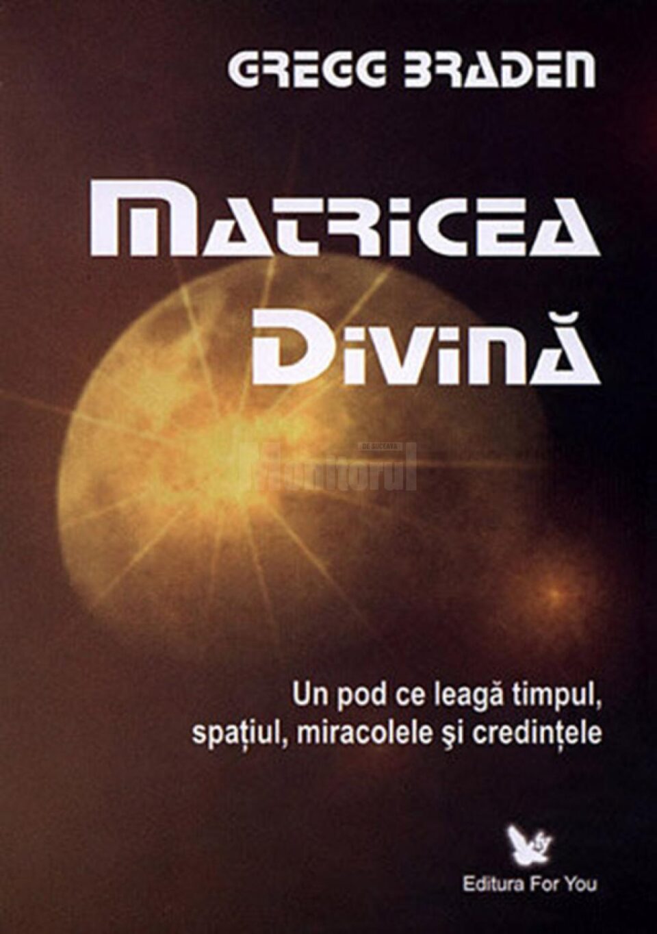 Gregg Braden: „Matricea divină”