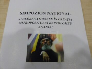 Simpozion național dedicat Mitropolitului Bartolomeu Anania la Suceava