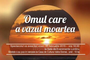 „Omul care a văzut moartea”, la Vatra Dornei