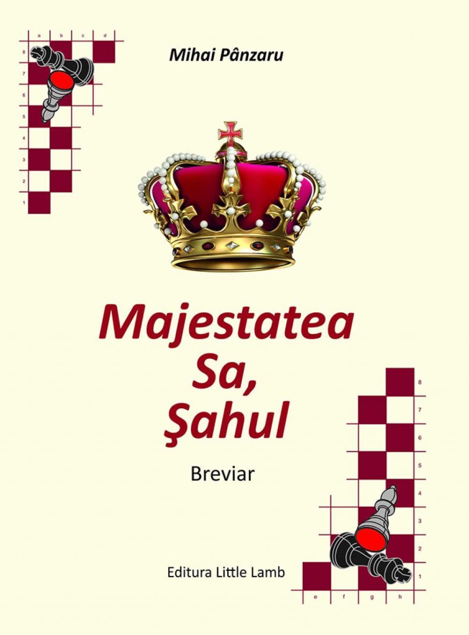 Mihai Pânzaru: „Majestatea Sa, Șahul”