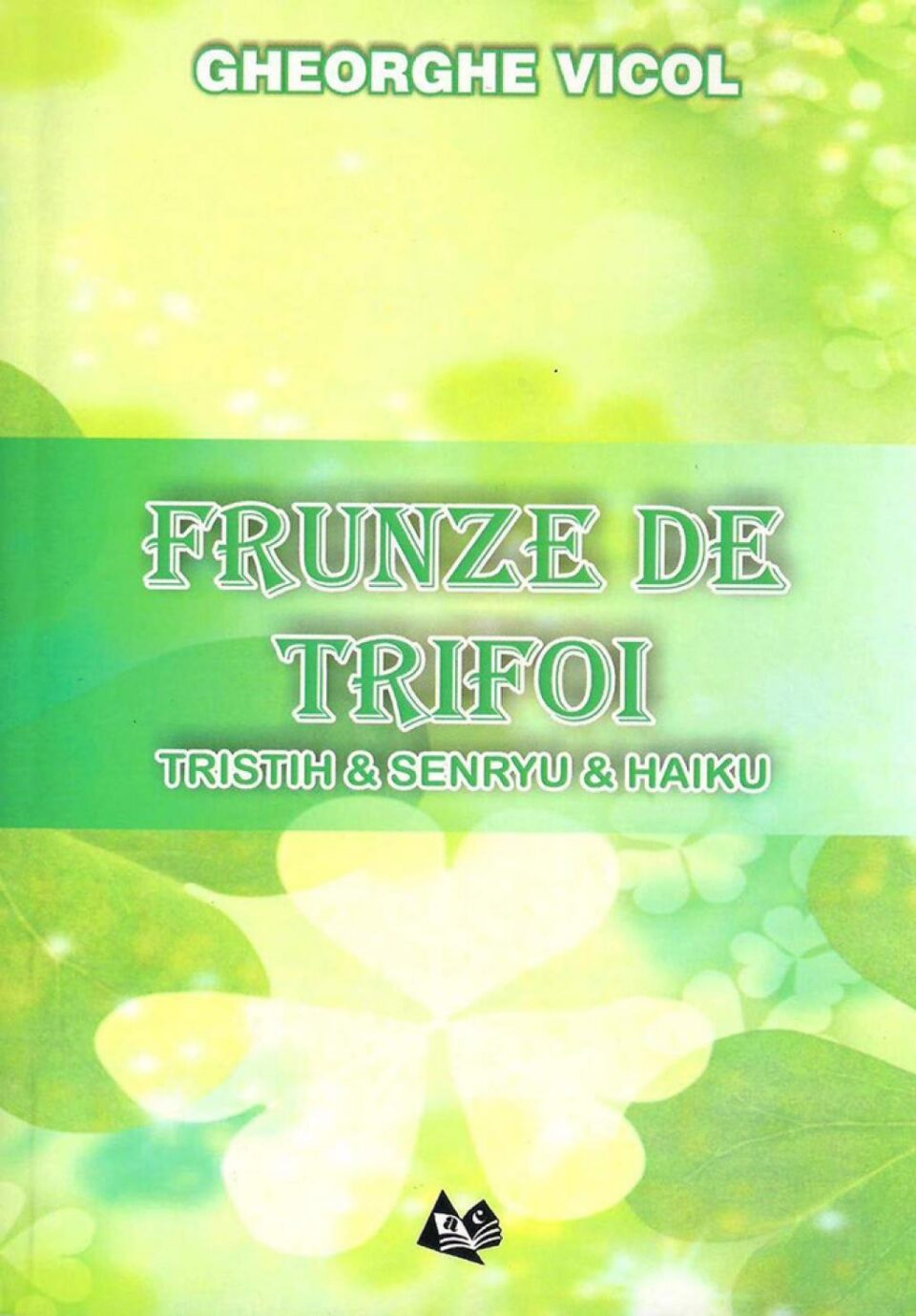 Gheorghe Vicol: „Frunze de trifoi”