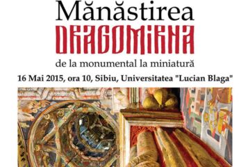 „Mănăstirea Dragomirna de la monumental la miniatură”, la Universitatea „Lucian Blaga” din Sibiu