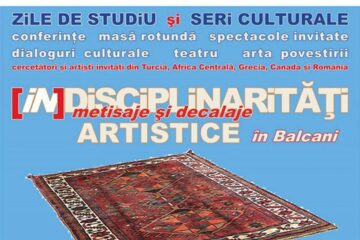 „(In)disciplinarități - metisaje și decalaje artistice în Balcani”, la Universitatea Suceava
