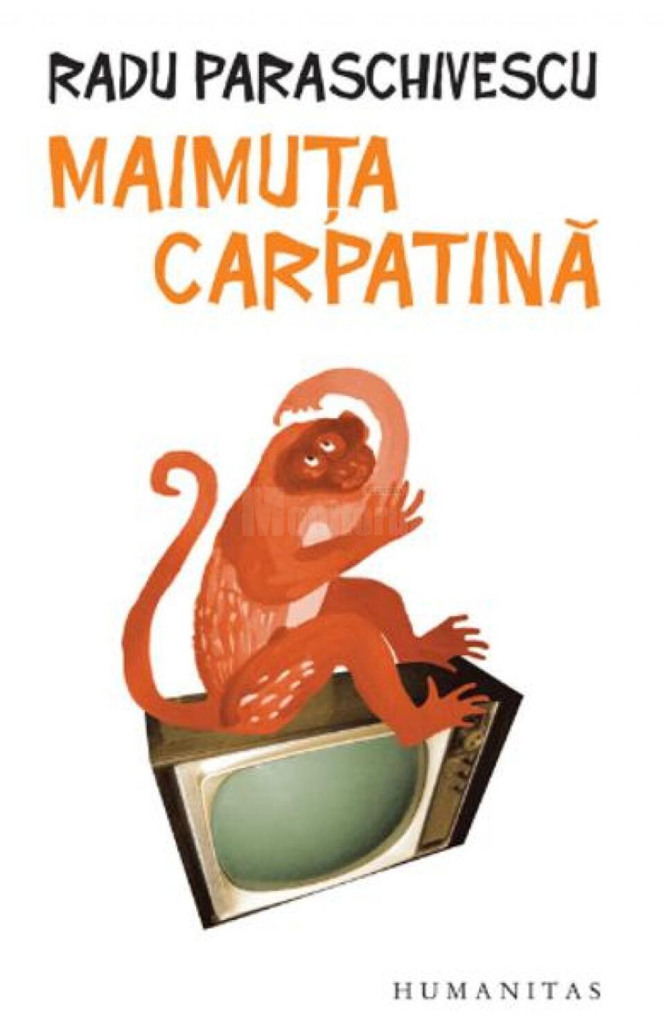 Radu Paraschivescu: „Maimuța carpatină”
