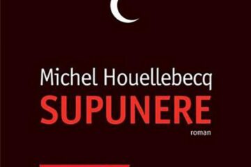 Michel Houellebecq: „Supunere”