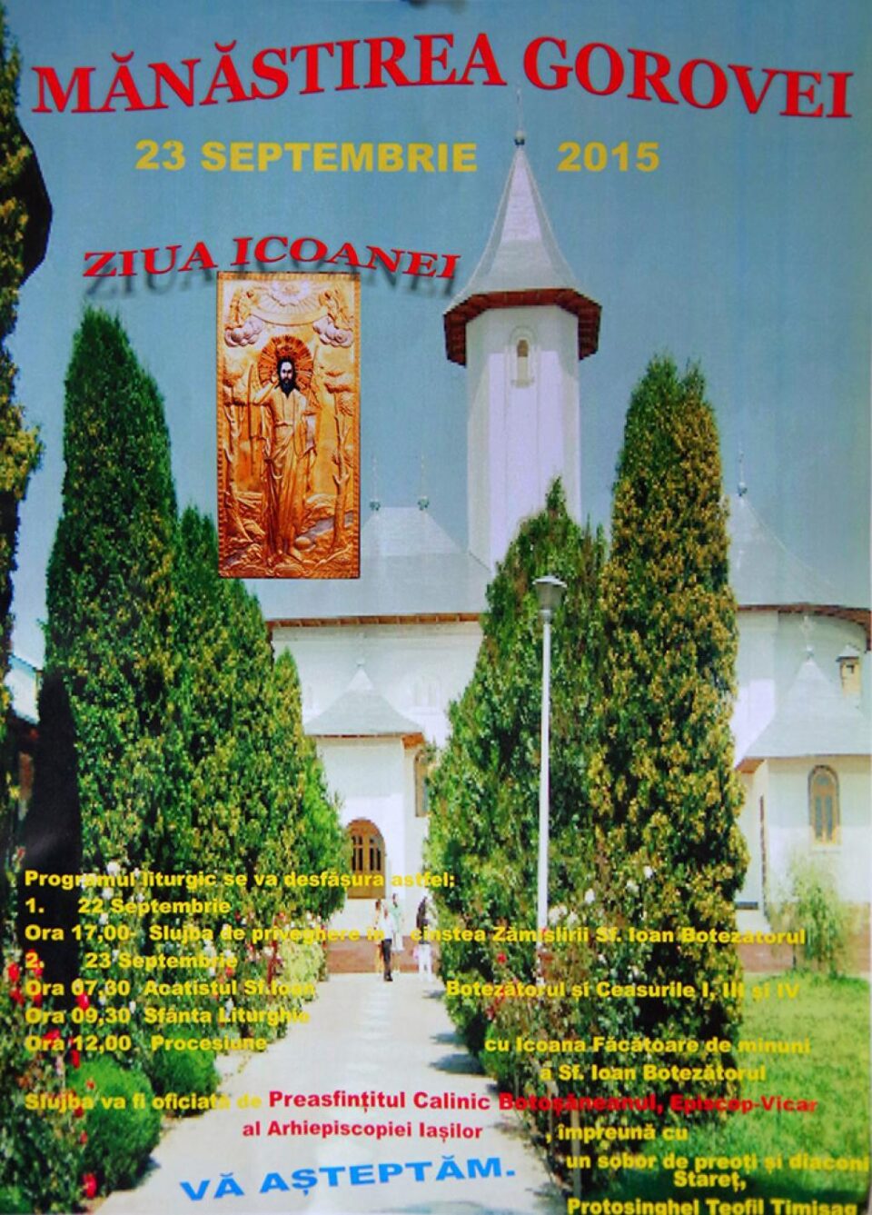 Ziua Icoanei Făcătoare de Minuni a Sfântului Ioan Botezătorul, pe 23 septembrie, la Mănăstirea Gorovei Ziua Icoanei Făcătoare de Minuni a Sfântului Ioan Botezătorul, pe 23 septembrie, la Mănăstirea Gorovei