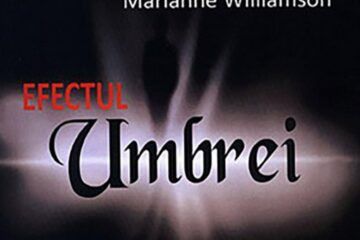 Deepak Chopra, Debbie Ford, Marianne Williamson: „Efectul umbrei”