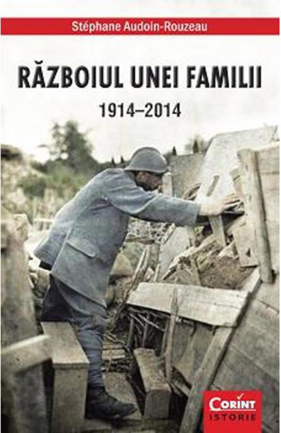 Stéphane Audoin-Rouzeau: „Războiul unei familii”