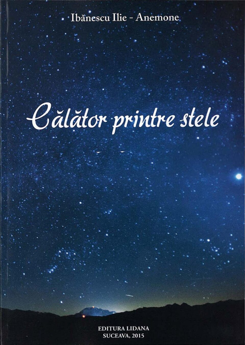 Ibănescu Ilie - Anemone: „Călător printre stele”