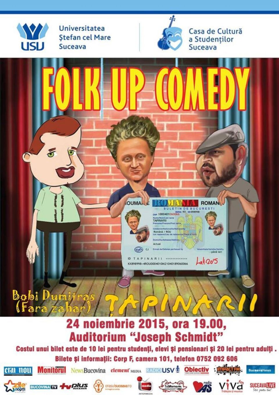 Țapinarii și Bobi Dumitraș (Fără Zahăr) concertează astăzi la Suceava