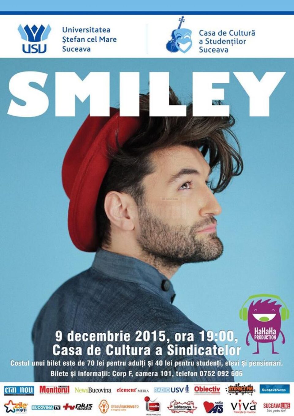 Smiley va concerta astăzi la Suceava