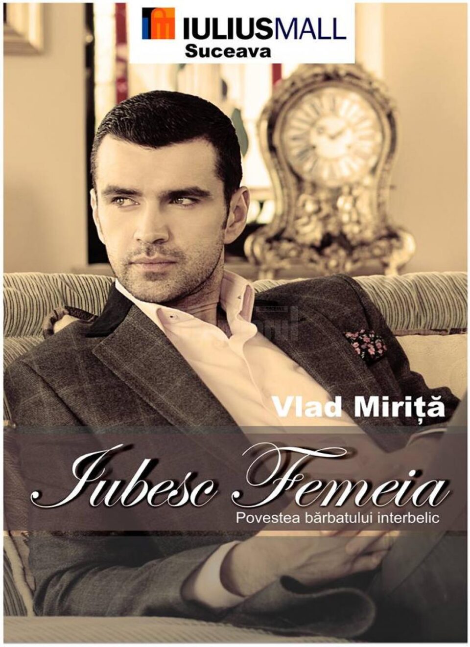 Spectacolul „Iubesc Femeia – povestea bărbatului interbelic”