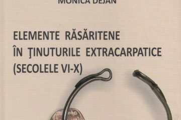 „Elemente răsăritene în ținuturile extracarpatice (secolele VI-X)”, la Editura Muzeului Bucovinei