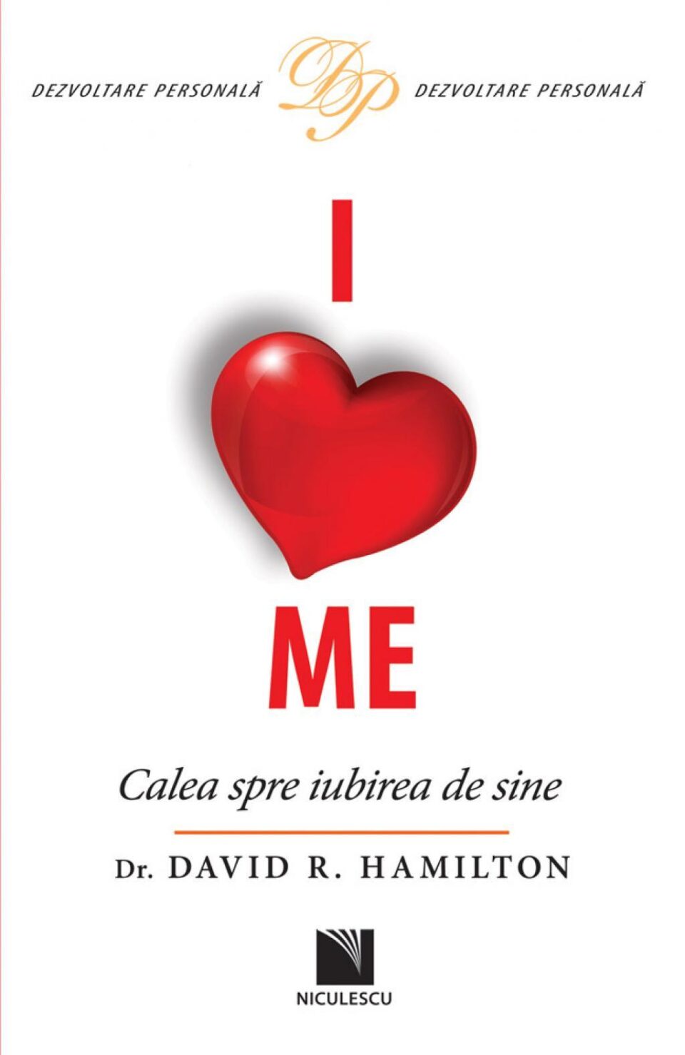 I Love Me. Calea spre iubirea de sine
