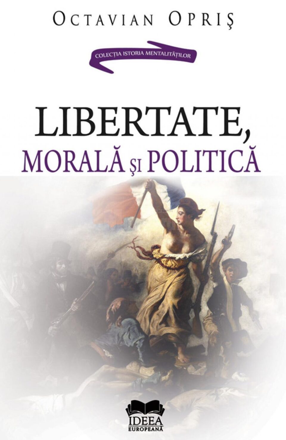 Octavian Opriș: „Libertate, morală și politică”