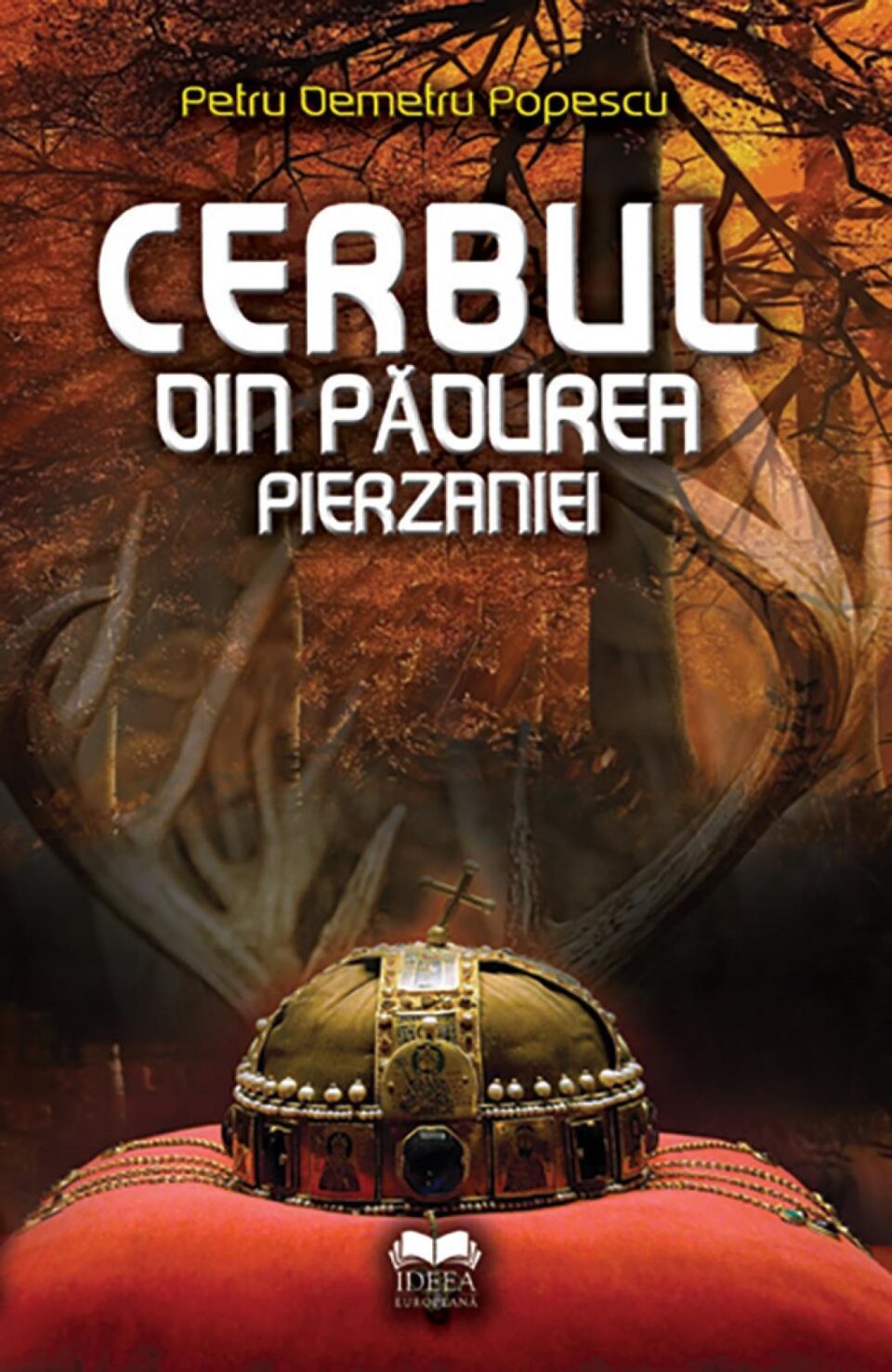 Petru Demetru Popescu: „Cerbul din pădurea pierzaniei”