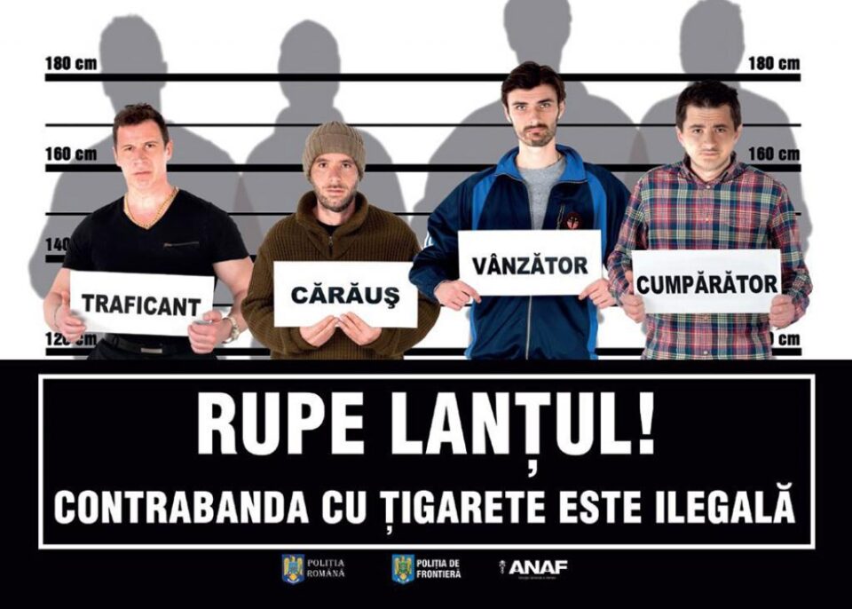 „Rupe lanțul! Contrabanda cu țigarete este ilegală!”