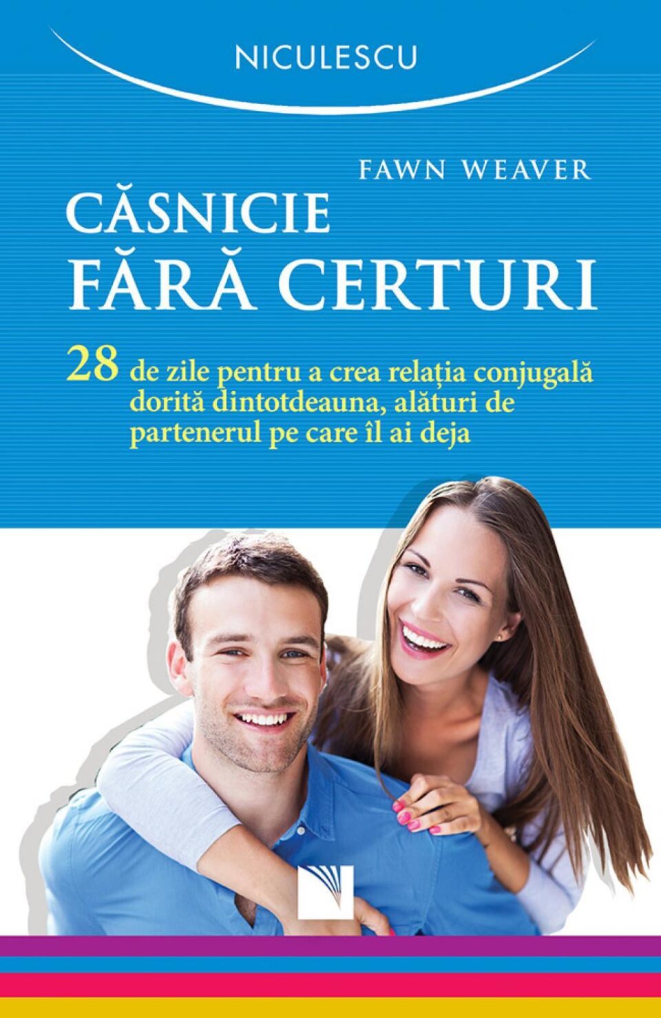 Căsnicie fără certuri. 28 de zile pentru a crea relația conjugală dorită dintotdeauna, alături de partenerul pe care îl ai deja Căsnicie fără certuri. 28 de zile pentru a crea relația conjugală dorită dintotdeauna, alături de partenerul pe care îl ai deja
