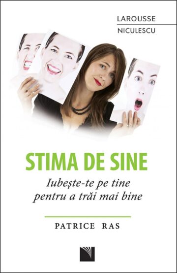 Stima de sine. Iubește-te pe tine pentru a trăi mai bine