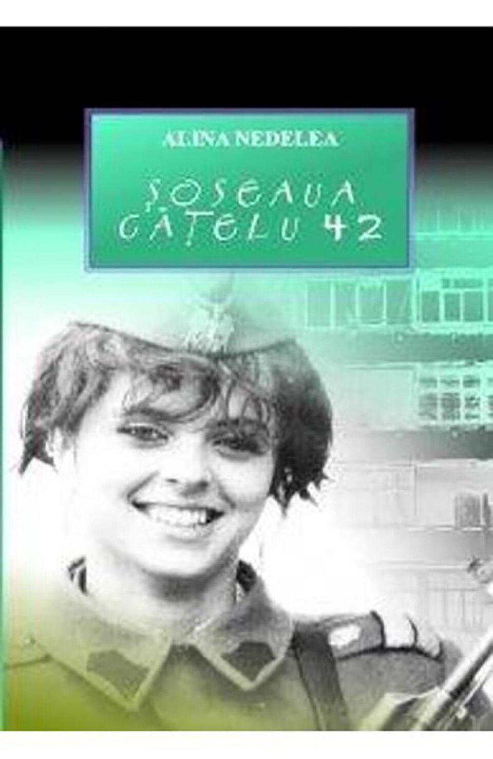 Alina Nedelea: „Șoseaua Cățelu 42”