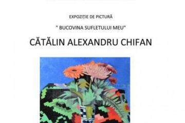 Artistul plastic Cătălin Alexandru Chifan va expune marți la Centrul pentru Susținerea Tradițiilor Bucovinene
