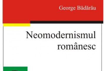 George Bădărău: „Neomodernismul românesc”