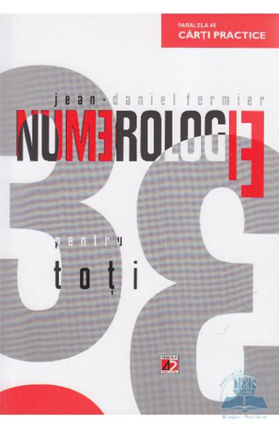 Jean-Daniel Fermier: „Numerologie pentru toți”