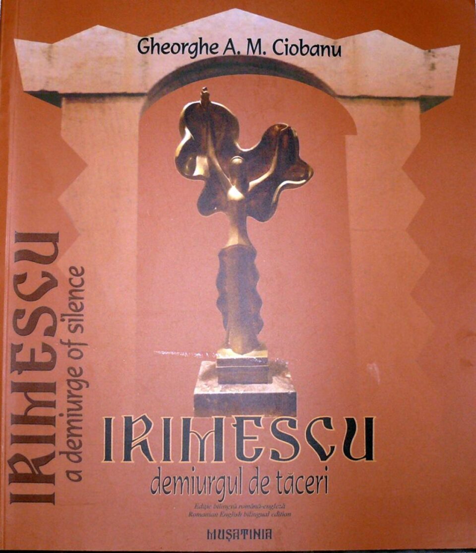 “Irimescu, demiurgul de tăceri”, prima traducere în limba engleză a unei cărți despre opera maestrului Ion Irimescu
