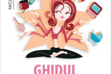 Ghidul superfemeii. Strategii pas cu pas pentru o viață împlinită și echilibrată