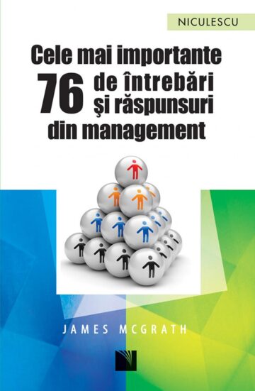 Cele mai importante 76 de întrebări și răspunsuri din management
