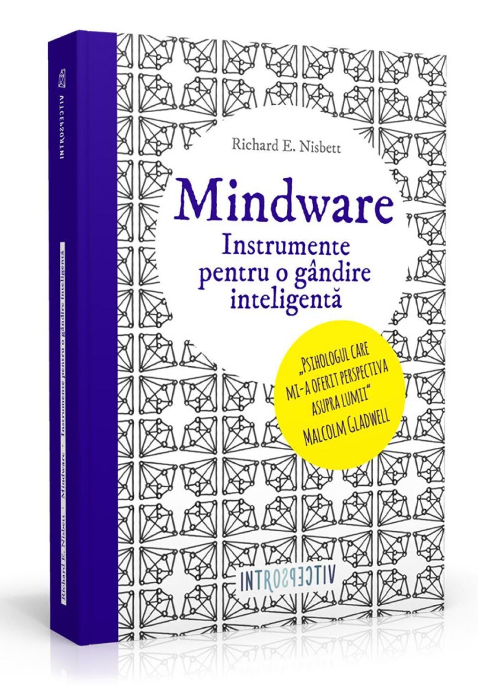 Mindware. Instrumente pentru o gândire inteligentă, Richard E. Nisbett - Introspectiv, un imprint Litera Mindware. Instrumente pentru o gândire inteligentă, Richard E. Nisbett - Introspectiv, un imprint Litera
