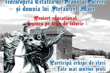 „Pășește în Istorie – Redescoperă Cetatea de Scaun a Sucevei și domnia lui Ștefan cel Mare”